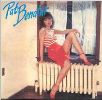 Pat Benatar : If You Think You Know How to Love Me